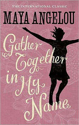 Cover for Dr Maya Angelou · Gather Together In My Name (Paperback Bog) (1985)