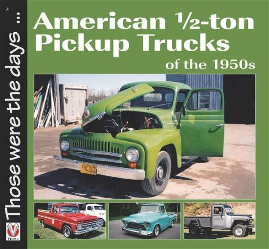 American 1/2-Ton Pickup Trucks of the 1950s - Norm Mort - Livros - David & Charles - 9781845848026 - 21 de outubro de 2014