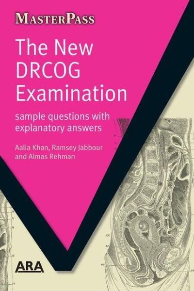 Cover for Aalia Khan · The New DRCOG Examination: Sample Questions with Explanatory Answers - MasterPass (Pocketbok) [1 New edition] (2009)