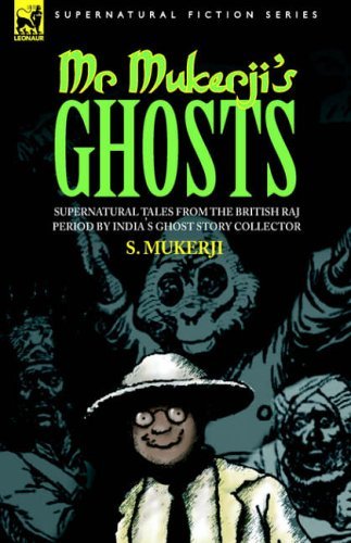 Cover for S Mukerji · Mr. Mukerji's Ghosts - Supernatural Tales from the British Raj Period by India's Ghost Story Collector (Hardcover Book) (2006)