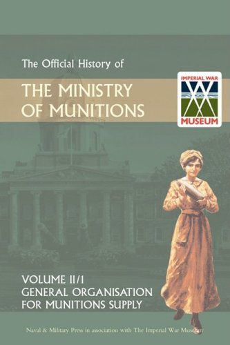 Cover for Hmso · Official History of the Ministry of Munitions Volume Ii, Part 1: General Organization for Munitions Supply (Paperback Book) (2008)