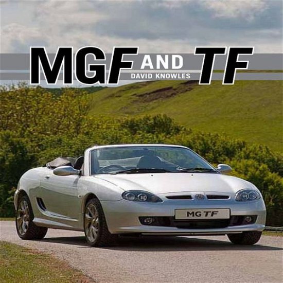 Cover for David Knowles · MGF and TF: The Complete Story (Innbunden bok) (2011)