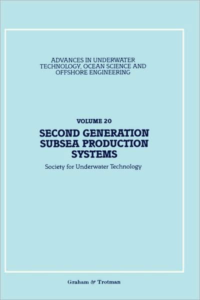 Cover for Society for Underwater Technology · Second Generation Subsea Production Systems - Advances in Underwater Technology, Ocean Science and Offshore Engineering (Hardcover bog) [1989 edition] (1990)