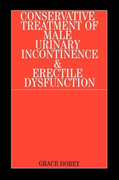 Cover for Grace Dorey · Conservative Treatment of Male Urinary Incontinence and Erectile Dysfunction (Paperback Bog) (2001)