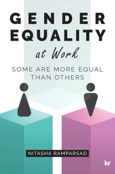 Cover for Nitasha Ramparsad · Gender Equality at Work (Book) (2019)