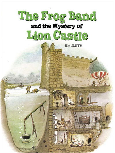 The Frog Band and the Mystery of Lion Castle - Frog Band - Jim Smith - Książki - Fircone Books Ltd - 9781907700026 - 1 października 2011