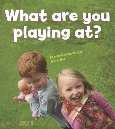 Cover for Marie-Sabine Roger · What are You Playing At? (Hardcover Book) (2013)