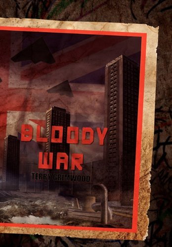 Cover for Terry Grimwood · Bloody War (Hardcover Book) (2011)