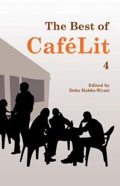 Cover for Debz Hobbs-Wyatt · The Best of Cafelit 4 (Paperback Book) (2015)