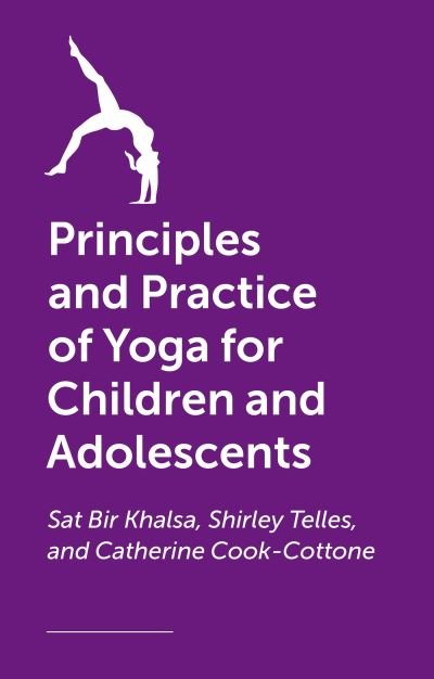 Cover for Sat Bir Khalsa · The Principles and Practice of Yoga for Children and Adolescents (Taschenbuch) (2024)