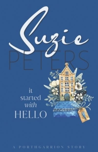 Cover for Suzie Peters · It Started with Hello (Book) (2022)