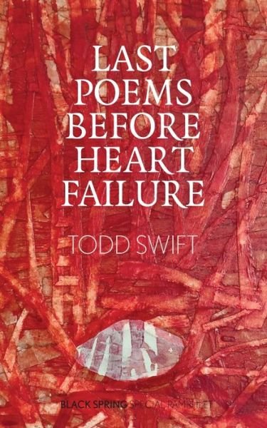 Cover for Todd Swift · Last Poems Before Heart Failure (Paperback Book) (2022)