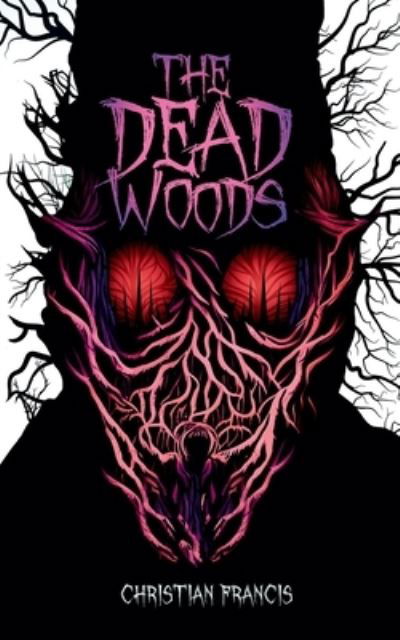 Cover for Christian Francis · The Dead Woods (Paperback Book) (2023)