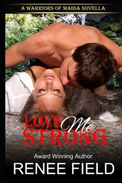 Cover for Renee Field · Love Me Strong (Paperback Book) (2021)