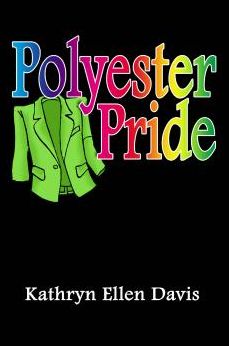 Polyester Pride - Kathryn Davis - Books - Robert D. Reed Publishers - 9781931741026 - 2010