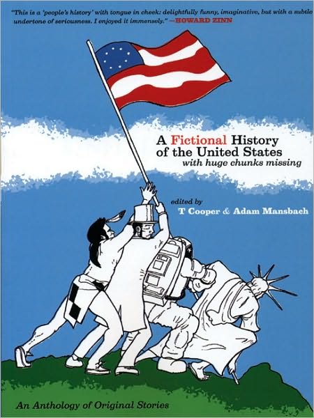 Cover for Adam Mansbach · A Fictional History of the United States: with Huge Chunks Missing (Taschenbuch) (2006)