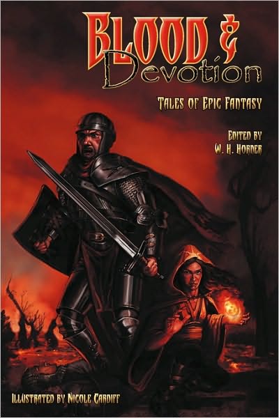 Cover for W H Horner · Blood &amp; Devotion: Tales of Epic Fantasy (Paperback Book) (2010)