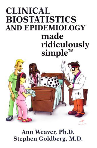 Cover for Stephen Goldberg · Clinical Biostatistics and Epidemiology Made Ridiculously Simple (Paperback Book) (2011)