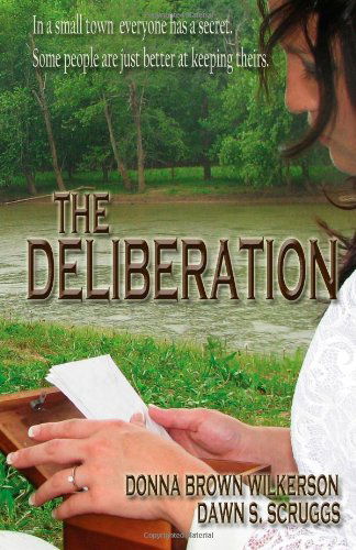 The Deliberation - Donna Brown Wilkerson - Książki - Martin Sisters Publishing - 9781937273026 - 24 czerwca 2011