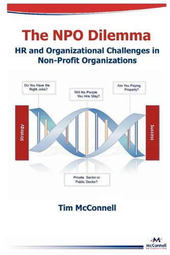 Cover for Tim Mcconnell · The Npo Dilemma: Hr and Organizational Challenges in Non-profit Organizations (Paperback Book) (2012)