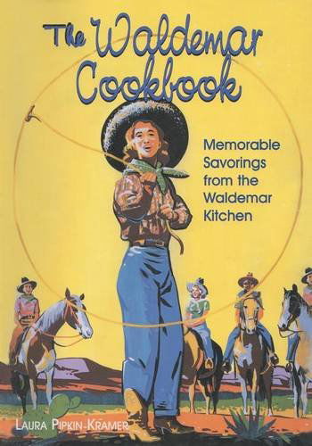 Cover for Laura Pipkin Kramer · The Waldemar Cookbook: Memorable Savorings from the Waldemar Kitchen (Paperback Book) (2001)