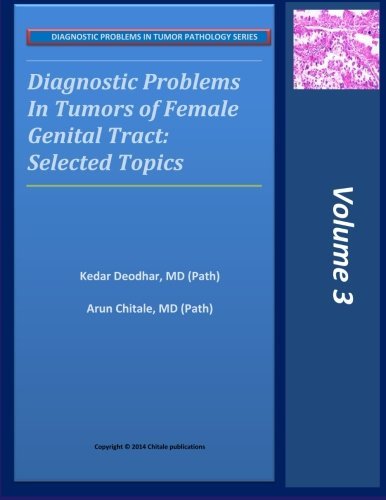 Cover for Arun Chitale · Diagnostic Problems in Tumors of Female Genital Tract: Selected Topics (Diagnostic Problems in Tumor Pathology Series) (Volume 3) (Pocketbok) (2014)
