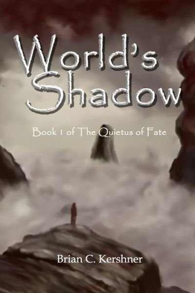 Cover for Brian C Kershner · World's Shadow (Pocketbok) (2014)