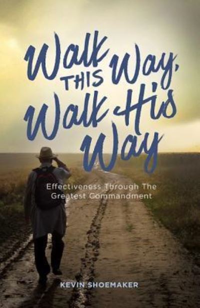 Cover for Kevin Shoemaker · Walk This Way, Walk His Way (Paperback Book) (2016)