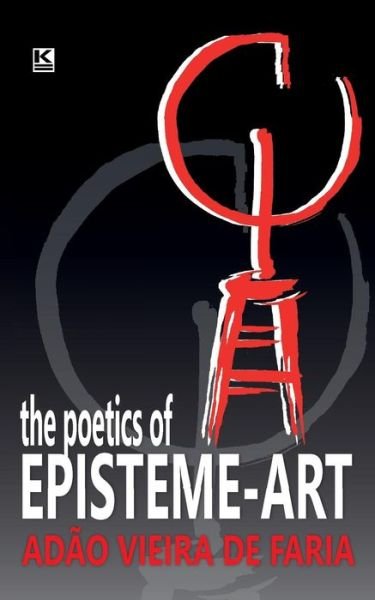 Cover for Adao Vieira De Faria · The Poetics of Episteme-Art (Pocketbok) (2015)