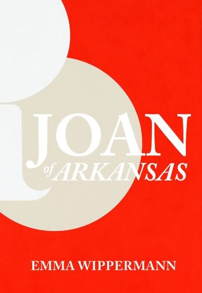 Cover for Wippermann, Milo (Emma) · Joan of Arkansas (Pocketbok) (2024)