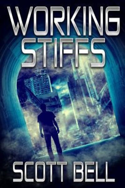 Working Stiffs - Scott Bell - Bøger - Red Adept Publishing - 9781948051026 - 3. november 2017