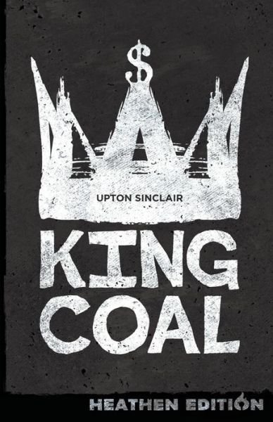 Cover for Upton Sinclair · King Coal (Paperback Book) (2018)