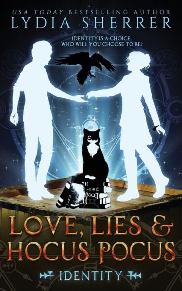 Cover for Lydia Sherrer · Love, Lies, and Hocus Pocus Identity (Book) (2020)