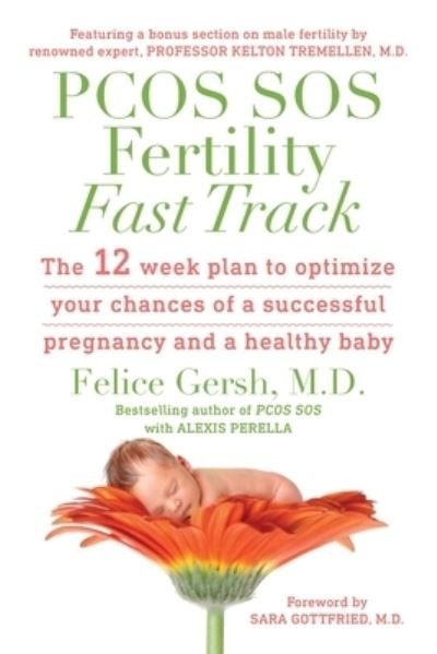 Cover for M D Felice Gersh · PCOS SOS Fertility Fast Track: The 12-week plan to optimize your chances of a successful pregnancy and a healthy baby (Taschenbuch) (2020)