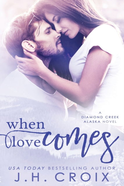 Cover for J H Croix · When Love Comes (Paperback Book) (2014)