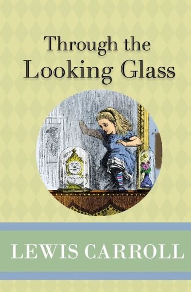 Cover for Lewis Carroll · Through the Looking Glass (Taschenbuch) (2019)