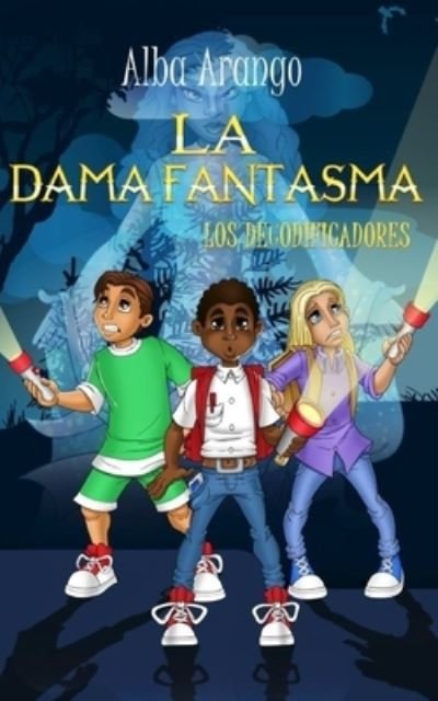 Cover for Alba Arango · La Dama Fantasma (Pocketbok) (2020)