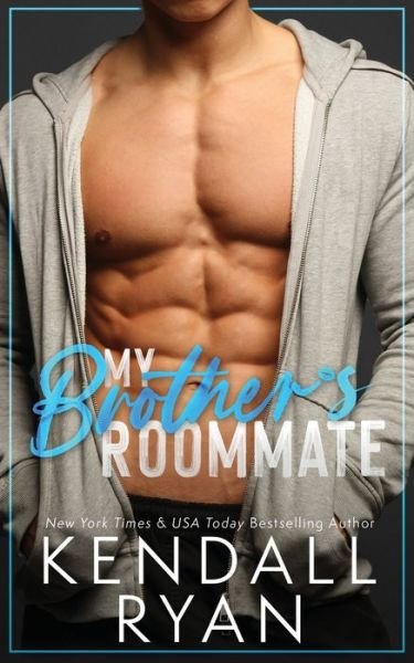 Cover for Kendall Ryan · My Brother's Roommate (Paperback Book) (2020)