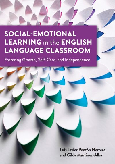 Cover for Gilda Martinez-Alba · Social-Emotional Learning in the English Language Classroom: Fostering Growth, Self-Care, and Independence (Paperback Book) (2021)