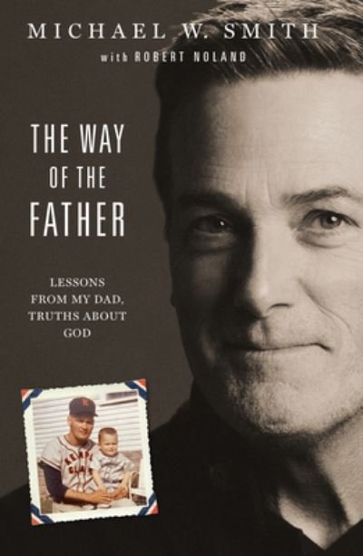 Cover for Michael W. Smith · Way of the Father (Bog) (2021)