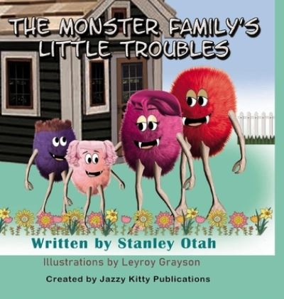 Cover for Stanley N Otah · Monster Family's Little Troubles (Hardcover Book) (2020)