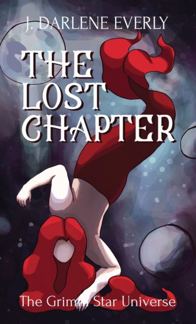 Cover for J Darlene Everly · The Lost Chapter (Hardcover bog) (2021)