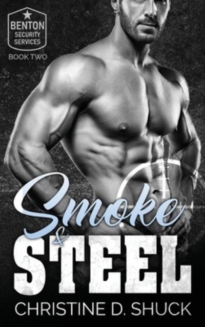 Cover for Christine D Shuck · Smoke and Steel (Hardcover Book) (2021)