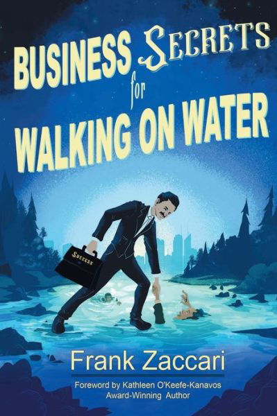 Cover for Frank Zaccari · Business Secrets for Walking on Water (Taschenbuch) (2021)
