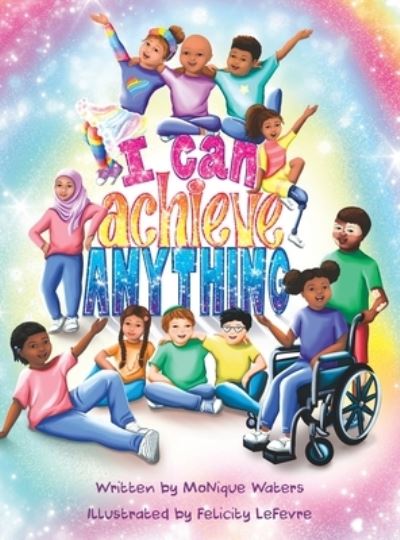 Cover for Monique Waters · I Can Achieve Anything (Inbunden Bok) (2022)