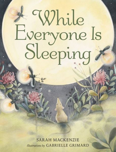 Cover for Sarah Mackenzie · While Everyone Is Sleeping (Book) (2023)