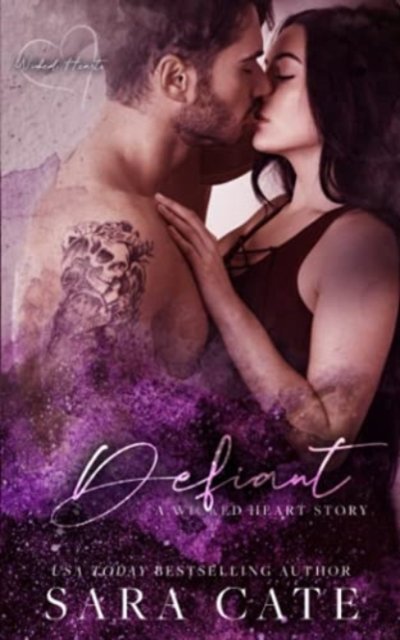 Cover for Sara Cate · Defiant - Wicked Hearts (Paperback Book) (2021)