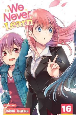 Cover for Taishi Tsutsui · We Never Learn, Vol. 16 - We Never Learn (Paperback Book) (2021)