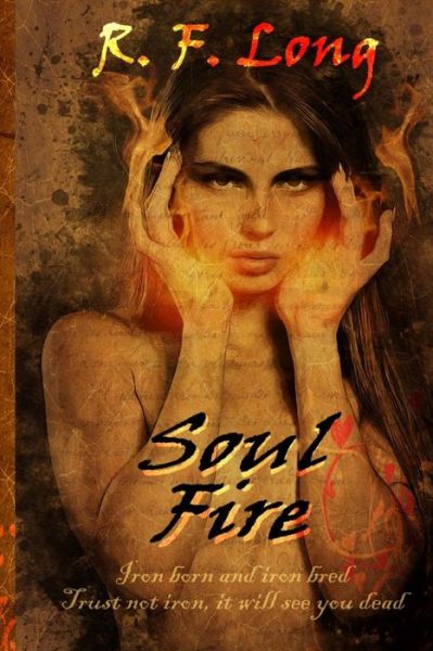 Cover for R F Long · Soul Fire (Book) (2017)