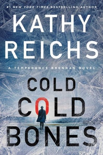 Cover for Kathy Reichs · Cold, Cold Bones - A Temperance Brennan Novel (Inbunden Bok) (2022)